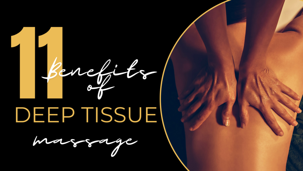 11 benefits of a deep tissue massage - gold pro massage