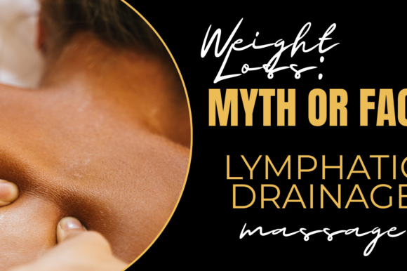 Lymphatic-Drainage-Massage-weight-loss-myth-or-fact-gold-pro-massage