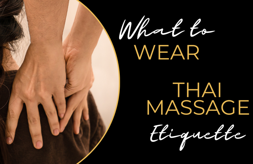 thai-massage-etiquette-what-to-wear-gold-pro-massage