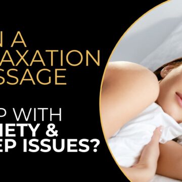 Can a Relaxation Massage Help with Anxiety and Sleep Issues - gold pro massage-