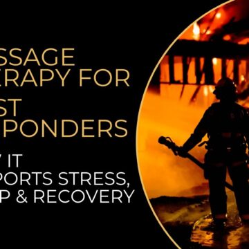 Massage Therapy for First Responders: How It Supports Stress, Sleep & Recovery