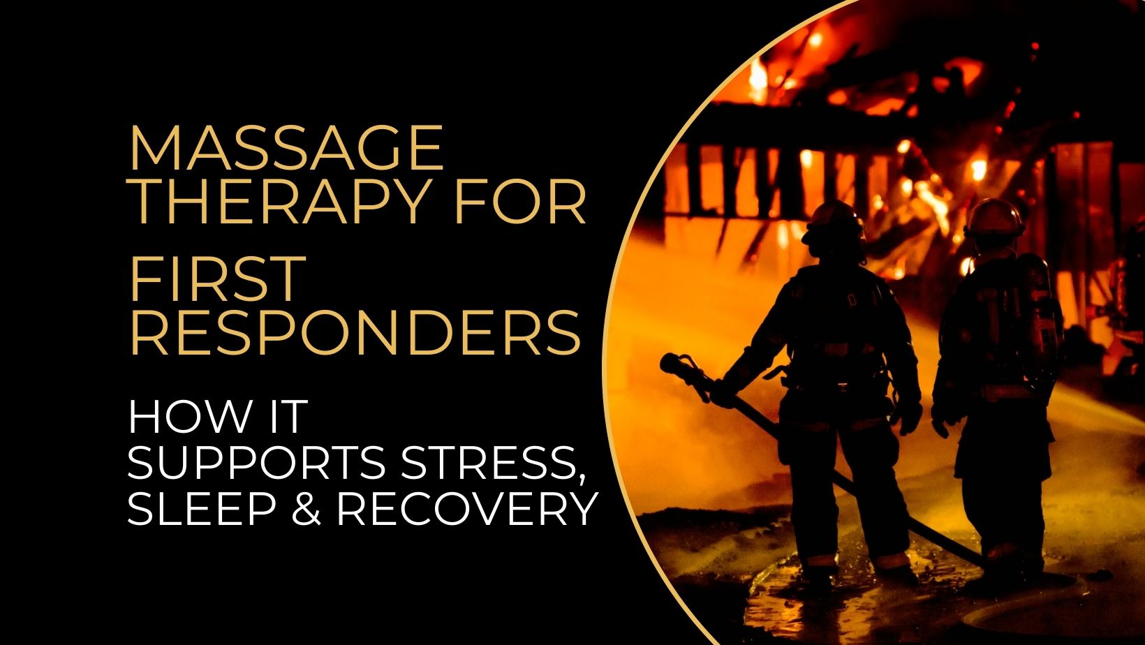 Massage Therapy for First Responders: How It Supports Stress, Sleep ...