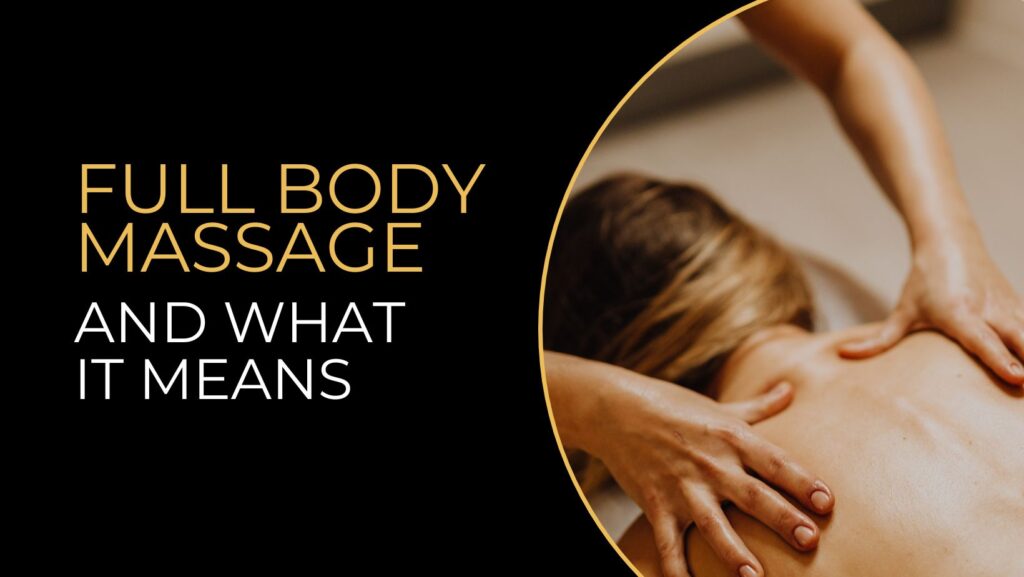 Full-Body-Massage-and-What-it-Means