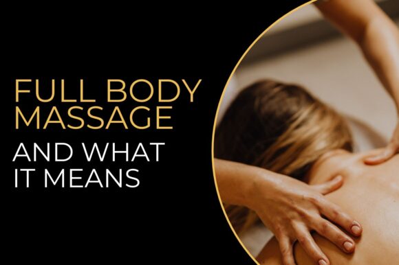 Full-Body-Massage-and-What-it-Means