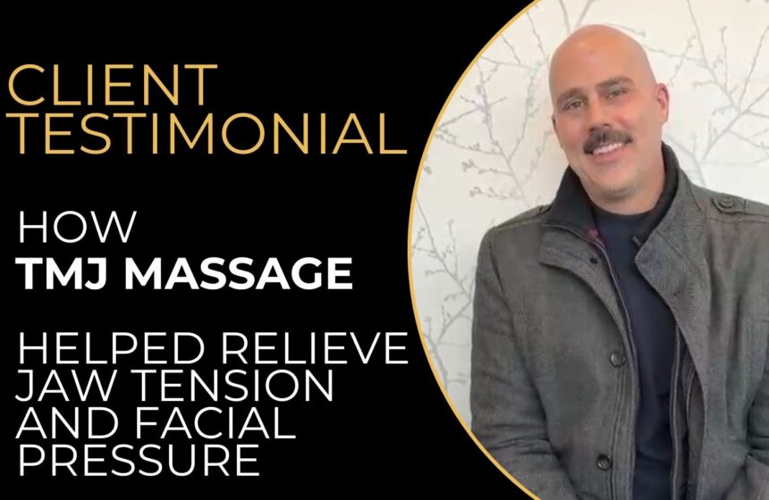 Testimonial How TMJ Massage Helped Relieve Jaw Tension and Facial Pressure Gold Pro Massage Sherwood Park
