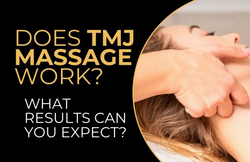 Does TMJ Massage Work -What Results Can You Expect - gold pro massage