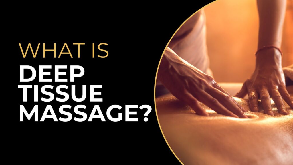 what is deep tissue massage - gold pro massage